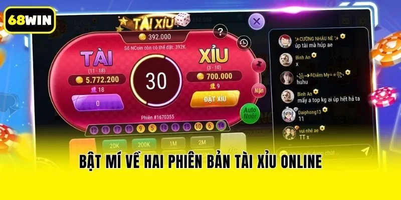Bật mí về hai phiên bản tài xỉu online