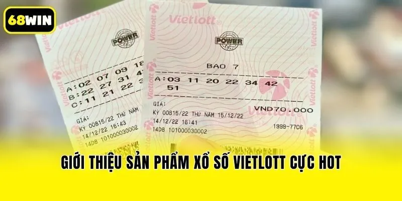 Giới thiệu sản phẩm xổ số Vietlott cực hot