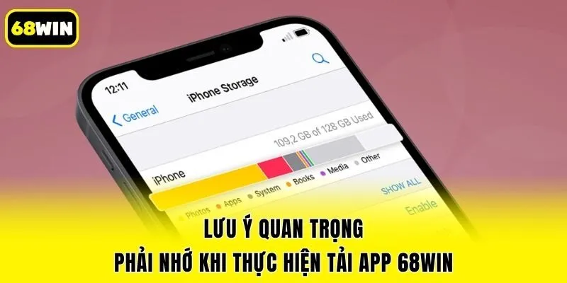 Lưu ý quan trọng phải nhớ khi thực hiện tải app 68win
